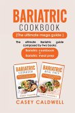 BARIATRIC COOKBOOK (THE ULTIMATE MEGA GUIDE) BARIATRIC COOKBOOK (THE ULTIMATE MEGA GUIDE)