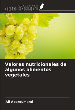 Valores nutricionales de algunos alimentos vegetales - Aberoumand, Ali