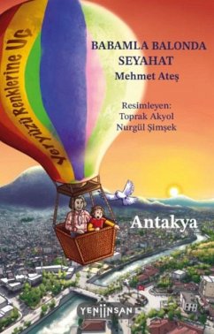 Babamla Balonda Seyahat - Antakya - Ates, Mehmet Babamla Balonda Seyahat - Antakya - Ates, Mehmet
