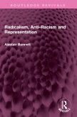 Radicalism, Anti-Racism and Representation Radicalism, Anti-Racism and Representation