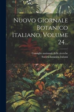 Nuovo Giornale Botanico Italiano, Volume 24... - Italiana, Società Botanica