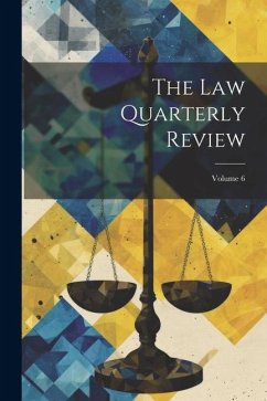 The Law Quarterly Review; Volume 6 - Anonymous