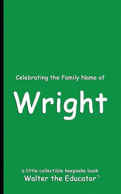 Celebrating the Family Name of Wright - Walter the Educator