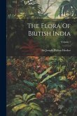 The Flora Of British India; Volume 1