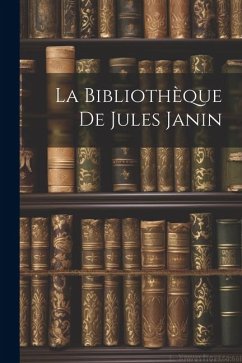 La Bibliothèque De Jules Janin - Anonymous