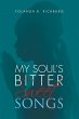 My Souls Bitter - Sweet Songs - Bild 1