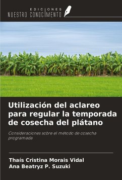 Utilización del aclareo para regular la temporada de cosecha del plátano - Vidal, Thaís Cristina Morais; Suzuki, Ana Beatryz P.