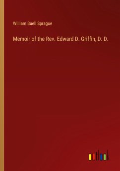 Memoir of the Rev. Edward D. Griffin, D. D.