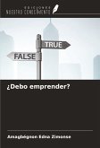 ¿Debo emprender? ¿Debo emprender?