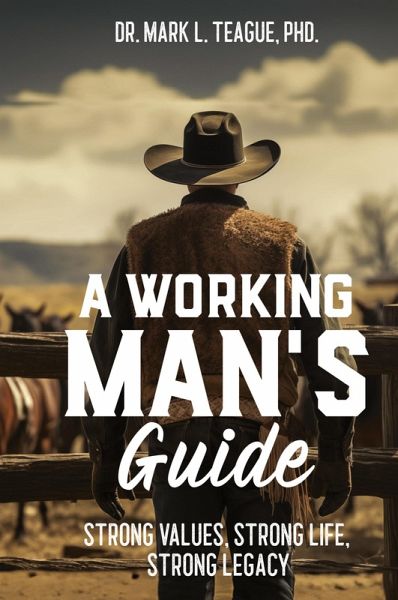 A Working Man's Guide A Working Man's Guide