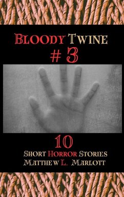 Bloody Twine #3 - Marlott, Matthew L