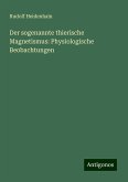 Der sogenannte thierische Magnetismus: Physiologische Beobachtungen