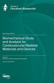 Biomechanical Study and Analysis for Cardiovascular/Skeletal Materials and Devices