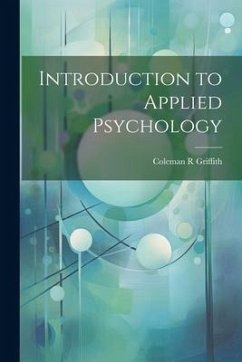 Introduction to Applied Psychology - Griffith, Coleman R.