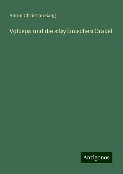 V¿luspá und die sibyllinischen Orakel - Bang, Anton Christian