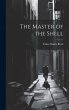 The Master of the Shell - Bild 1
