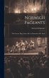 Norwich Pageants; the Grocers' Play,... - Bild 1