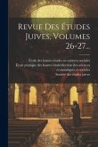 Revue Des Études Juives, Volumes 26-27...