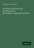 Die Herren und Grafen von Stubenberg: Eine genealogisch-biographische Studie