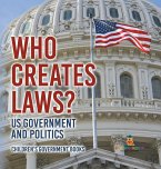 Who Creates Laws? US Government and Politics   Children's Government Books