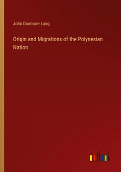 Origin and Migrations of the Polynesian Nation Origin and Migrations of the Polynesian Nation