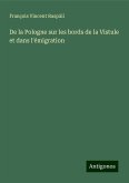 De la Pologne sur les bords de la Vistule et dans l'émigration