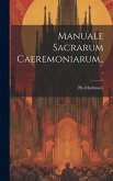 Manuale Sacrarum Caeremoniarum...