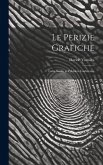 Le Perizie Grafiche: Tema Svolto in Pubblica Conferenza