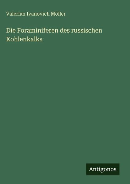 Die Foraminiferen des russischen Kohlenkalks