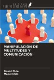 MANIPULACIÓN DE MULTITUDES Y COMUNICACIÓN