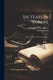 Six Years in Europe: Sequel to Thirty Years in the Harem