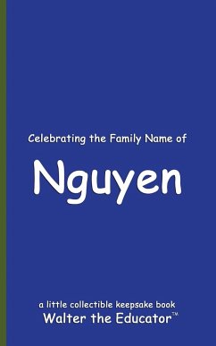 Celebrating the Family Name of Nguyen - Walter the Educator