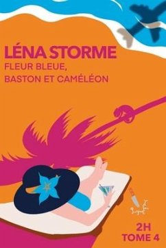 FLEUR BLEUE, BASTON ET CAMELEON - Storme, Lena