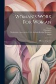 Woman's Work For Woman: A Union Magazine Woman's Work For Woman: A Union Magazine