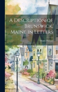 Cover A Description of Brunswick, Maine in Letters
