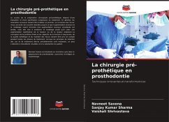 La chirurgie pré-prothétique en prosthodontie - Saxena, Navneet;Sharma, Sanjay Kumar;Shrivastava, Vaishali