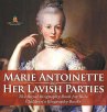 Marie Antoinette and Her Lavish Parties... - Bild 1