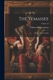 The Yemassee: A Romance of Carolina; Volume 10