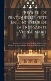 Recueil De Pratiques De Piété En L'honneur De La Très-sainte Vierge Marie