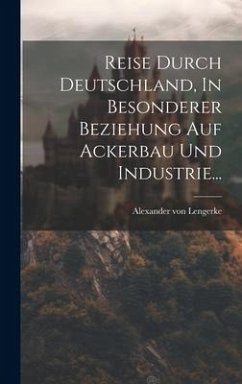 Cover Reise Durch Deutschland, In Besonderer Beziehung Auf Ackerbau Und Industrie...