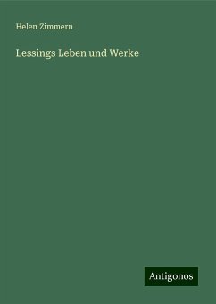 Lessings Leben und Werke - Zimmern, Helen