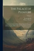 The Palace of Pleasure; Elizabethan Versions of Italian and French Novels From Boccaccio, Bandello, Cinthio, Straparola, Queen Magaret of Navarre, and