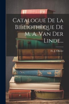 Cover Catalogue De La Bibliothèque De M. A. Van Der Linde...
