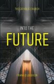 Into the Future