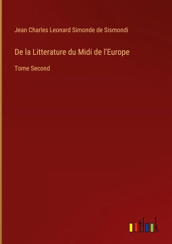 De la Litterature du Midi de l'Europe De la Litterature du Midi de l'Europe