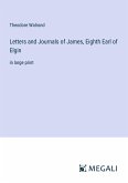 Letters and Journals of James, Eighth Earl of Elgin