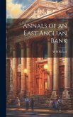 Annals of an East Anglian Bank Annals of an East Anglian Bank