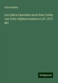 Lex Salica Emendata nach dem Codex von Trier-leijden(vossianvs LAT. OCT. 86)