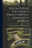 Special Report For The Blue Valley Parkway, Kansas City, Missouri