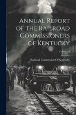 Annual Report of the Railroad Commissioners of Kentucky; Volume 18